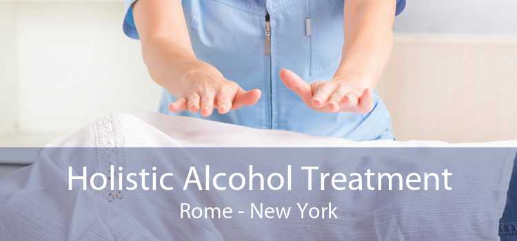 Holistic Alcohol Treatment Rome - New York