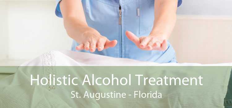 Holistic Alcohol Treatment St. Augustine - Florida