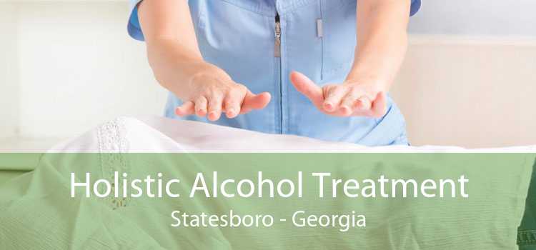 Holistic Alcohol Treatment Statesboro - Georgia
