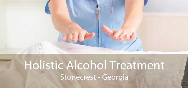 Holistic Alcohol Treatment Stonecrest - Georgia