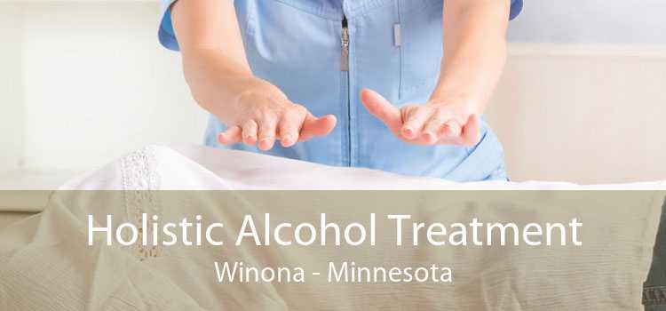 Holistic Alcohol Treatment Winona - Minnesota