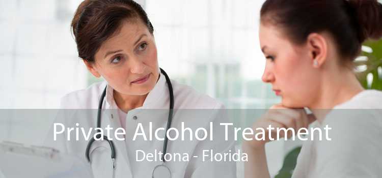 Private Alcohol Treatment Deltona - Florida