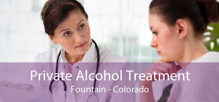 Private Alcohol Treatment Fountain - Colorado