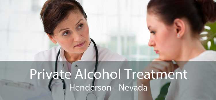 Private Alcohol Treatment Henderson - Nevada