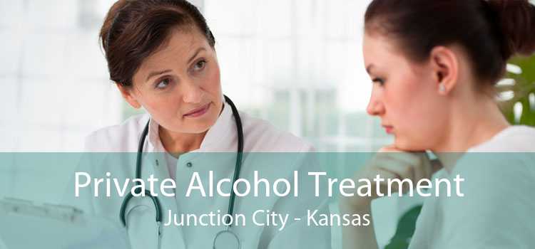 Private Alcohol Treatment Junction City - Kansas